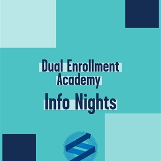 Dual Enrollment Academy Info Nights